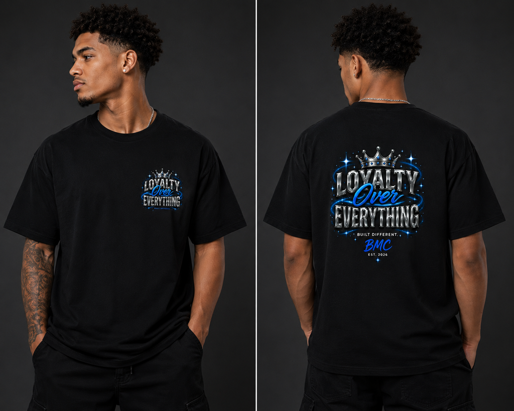 Loyalty Over Everything Tee | BMC Productions