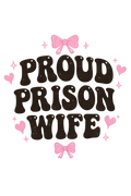 Proud Prison Wife Graphic Tee