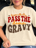 Thanksgiving-Respectfully Pass The Damn Gravy