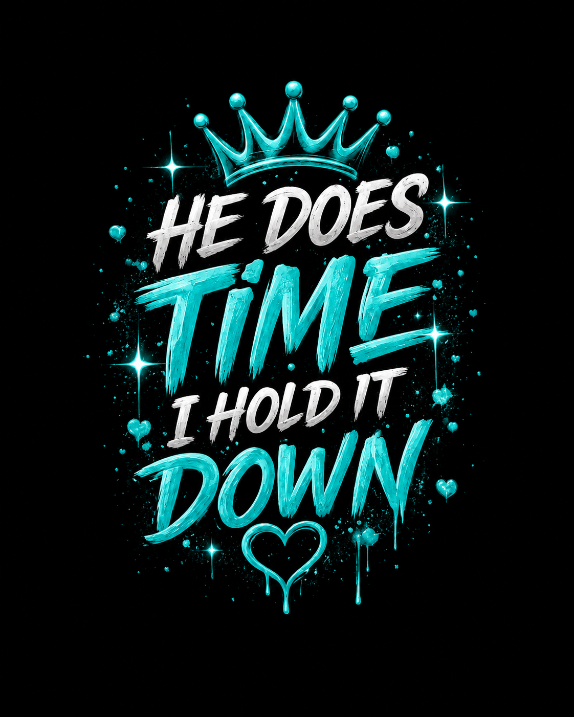 He Does Time, I Hold It Down Tee | Tiffany Blue Edition | BMC